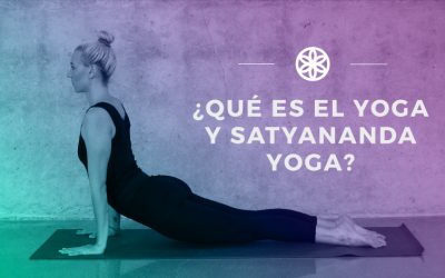 ¿Qué es el yoga y satyananda yoga?